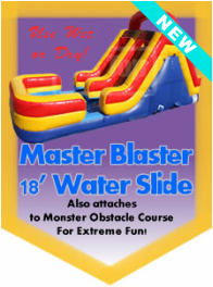 Master Blastter 18' Water Slide.  Also attaches to the Monster Obstacle Course for Extreme Fun!